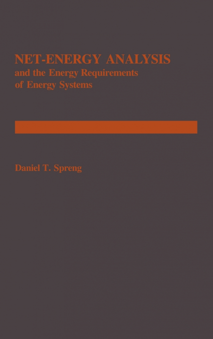 Net Energy Analysis and the Energy Requirements of Energy Systems