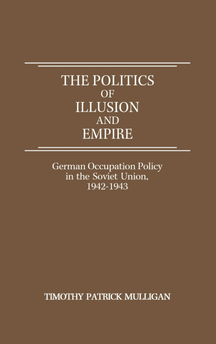 The Politics of Illusion and Empire