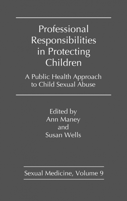 Professional Responsibilities in Protecting Children
