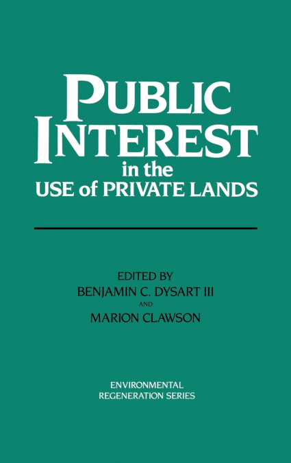 Public Interest in the Use of Private Lands