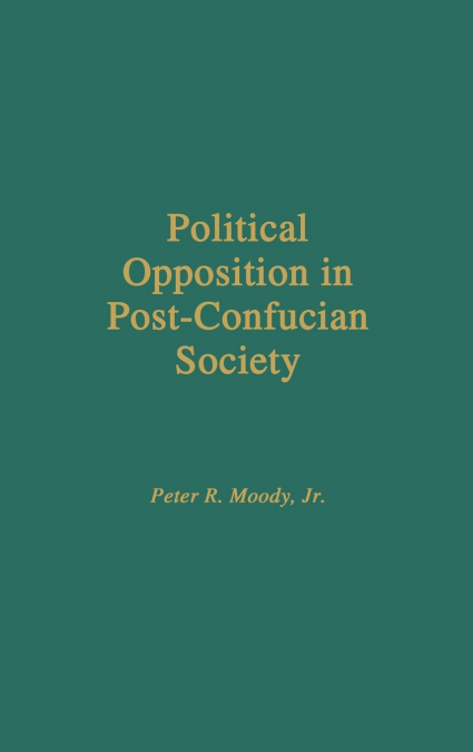 Political Opposition in Post-Confucian Society
