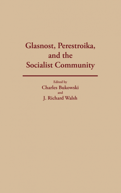 Glasnost, Perestroika, and the Socialist Community