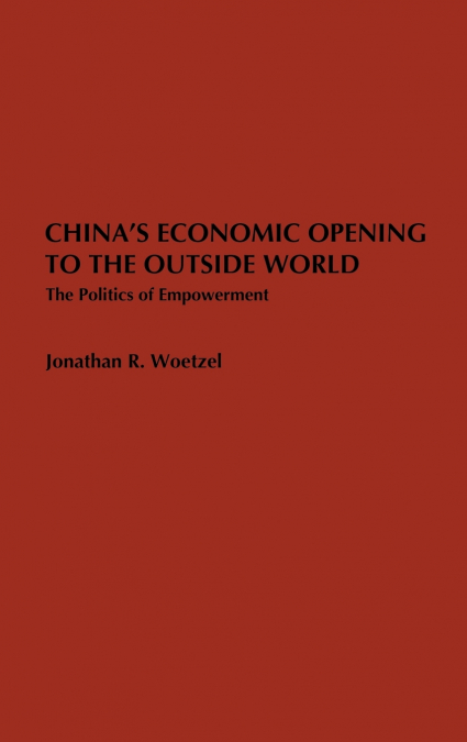 China’s Economic Opening to the Outside World