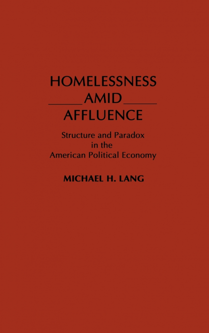 Homelessness Amid Affluence