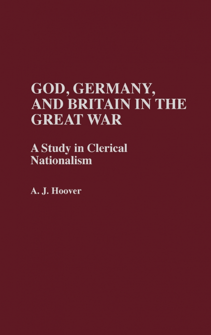 God, Germany, and Britain in the Great War