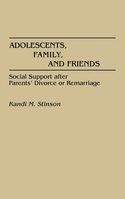 Adolescents, Family, and Friends