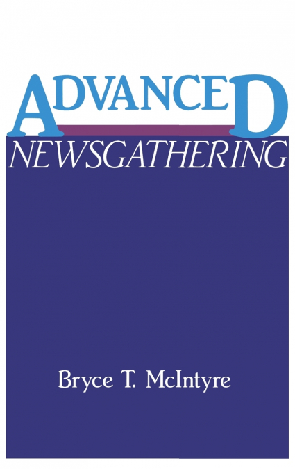 Advanced Newsgathering
