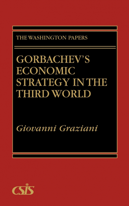 Gorbachev’s Economic Strategy in the Third World