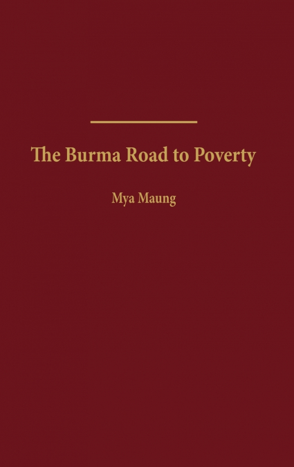 The Burma Road to Poverty