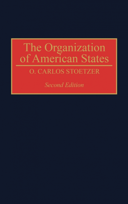 The Organization of American States, Second Edition