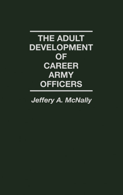 The Adult Development of Career Army Officers