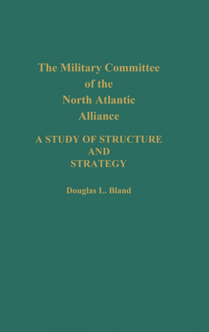 The Military Committee of the North Atlantic Alliance