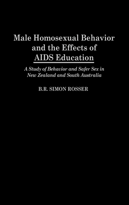 Male Homosexual Behavior and the Effects of AIDS Education