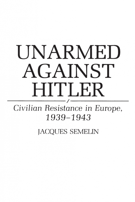 Unarmed Against Hitler