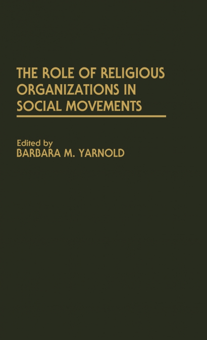 The Role of Religious Organizations in Social Movements