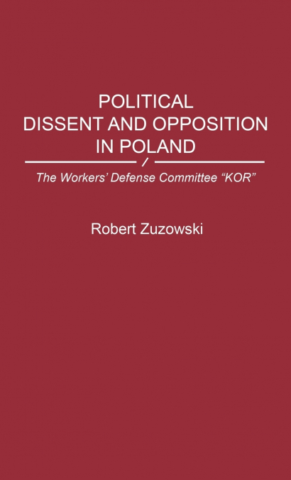 Political Dissent and Opposition in Poland
