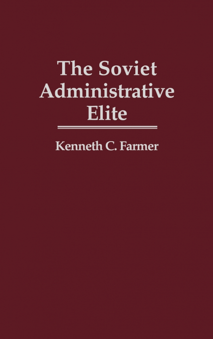 The Soviet Administrative Elite