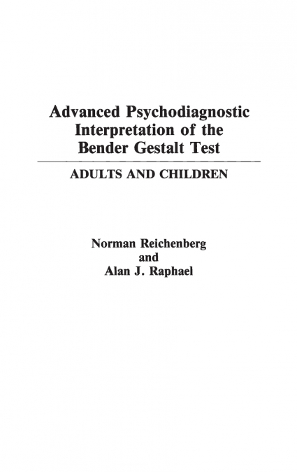 Advanced Psychodiagnostic Interpretation of the Bender Gestalt Test