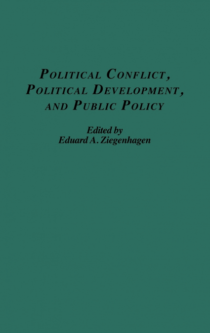Political Conflict, Political Development, and Public Policy