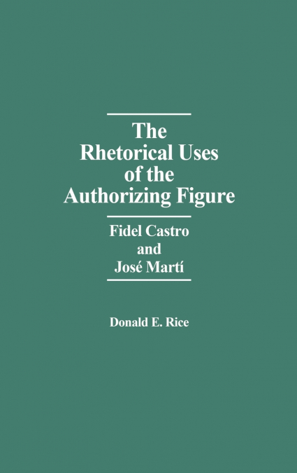 The Rhetorical Uses of the Authorizing Figure