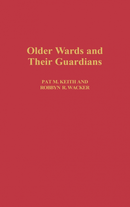 Older Wards and Their Guardians