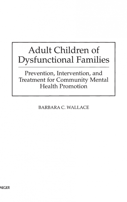 Adult Children of Dysfunctional Families