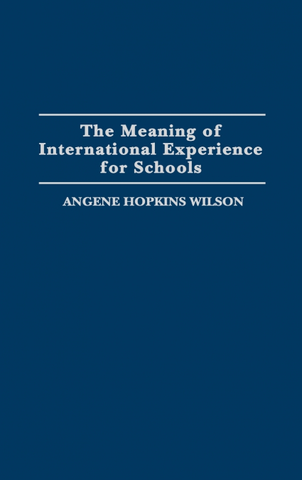 The Meaning of International Experience for Schools
