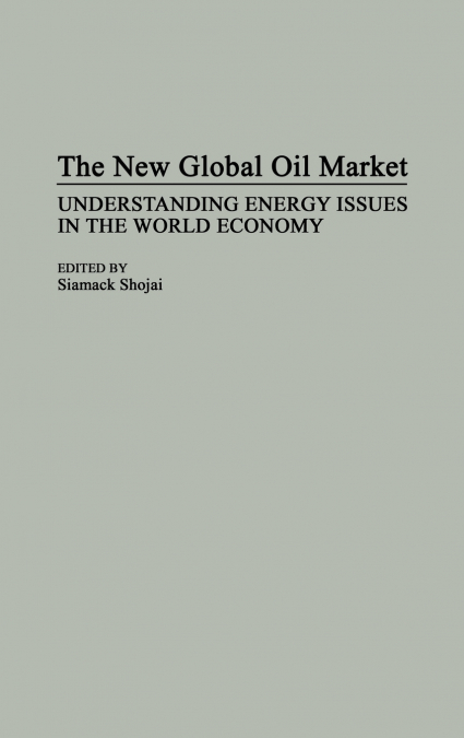The New Global Oil Market