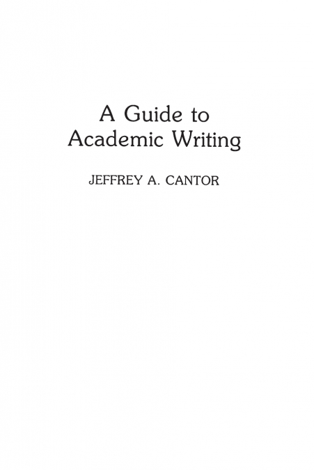 A Guide to Academic Writing