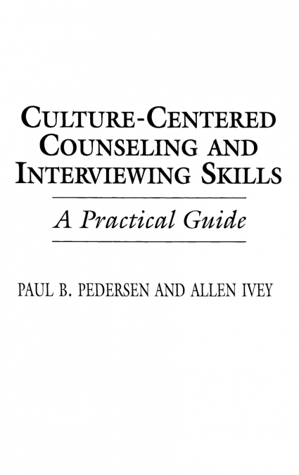 Culture-Centered Counseling and Interviewing Skills