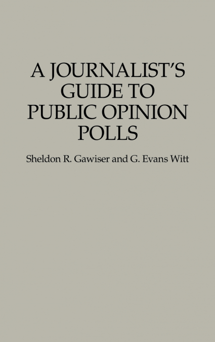 A Journalist’s Guide to Public Opinion Polls