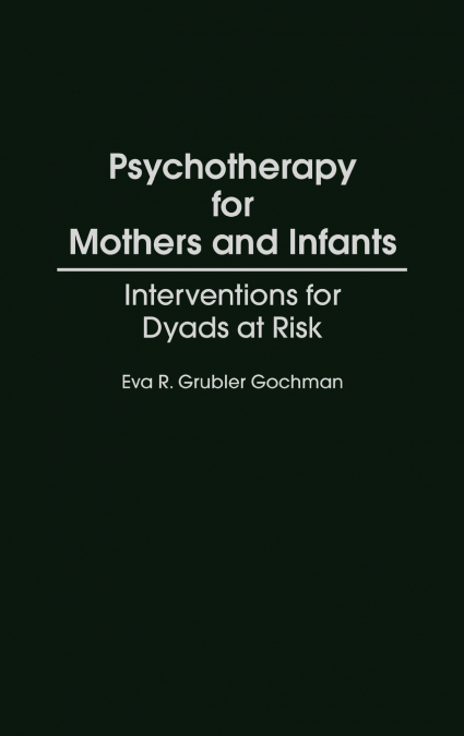 Psychotherapy for Mothers and Infants