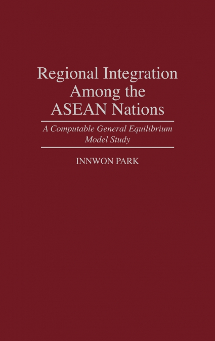 Regional Integration Among the ASEAN Nations