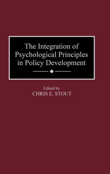 The Integration of Psychological Principles in Policy Development