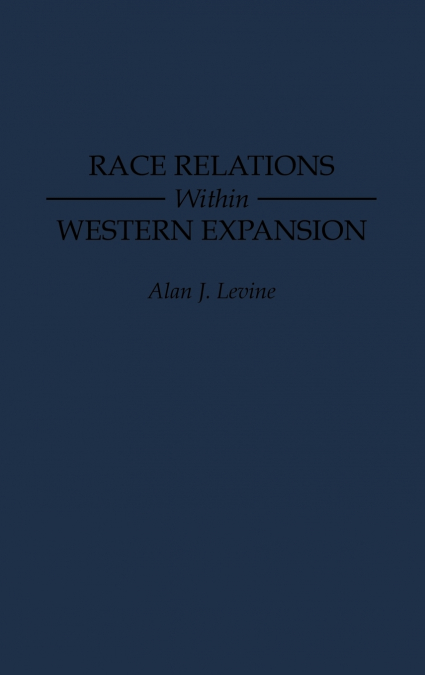 Race Relations Within Western Expansion