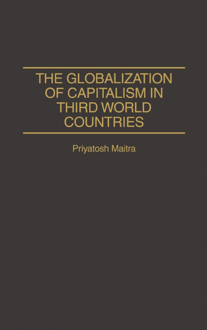 The Globalization of Capitalism in Third World Countries
