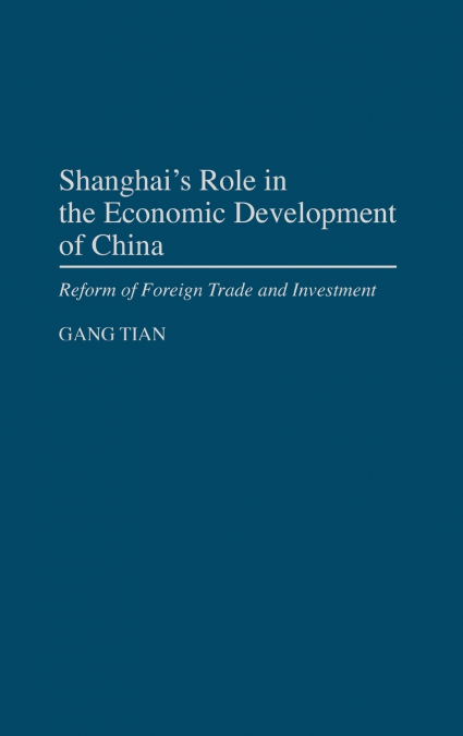 Shanghai’s Role in the Economic Development of China