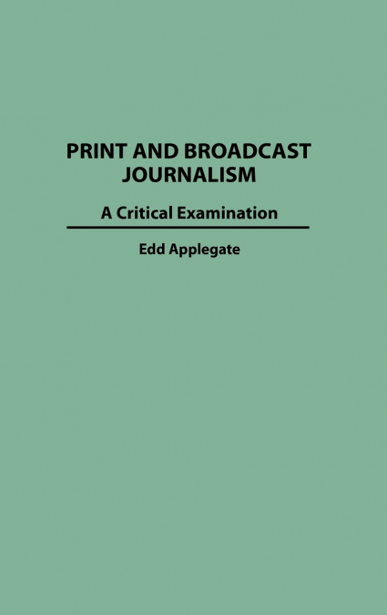 Print and Broadcast Journalism