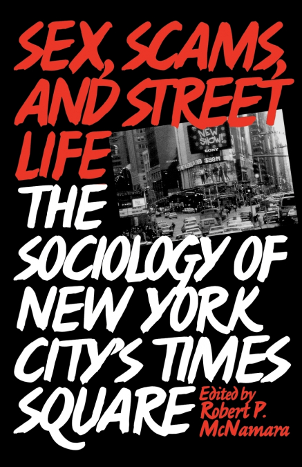 Sex, Scams, and Street Life