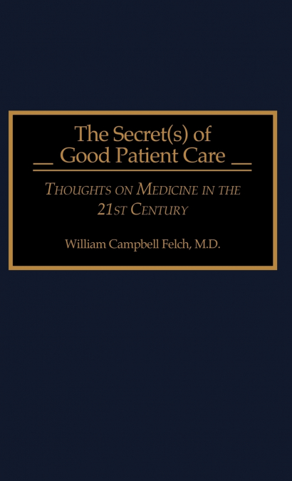 The Secret(s) of Good Patient Care