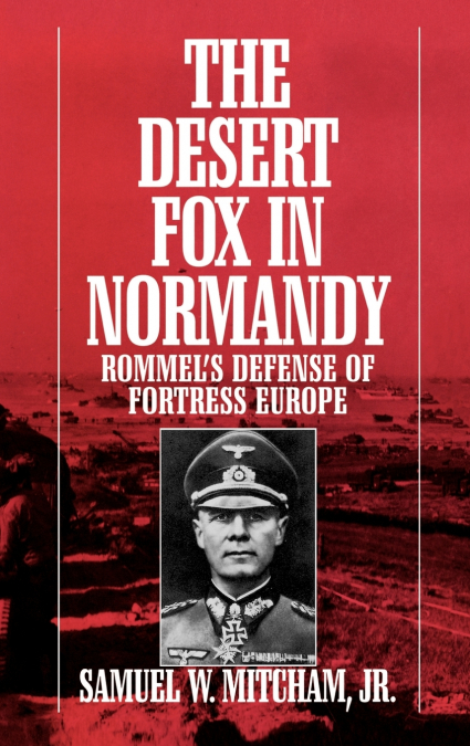 The Desert Fox in Normandy