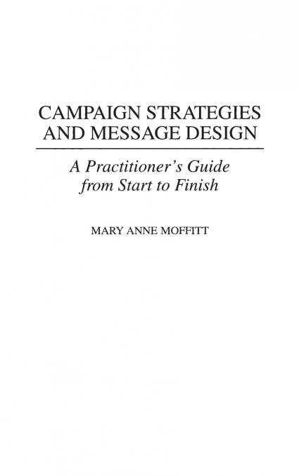 Campaign Strategies and Message Design