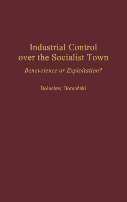 Industrial Control Over the Socialist Town