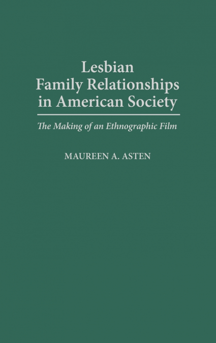 Lesbian Family Relationships in American Society