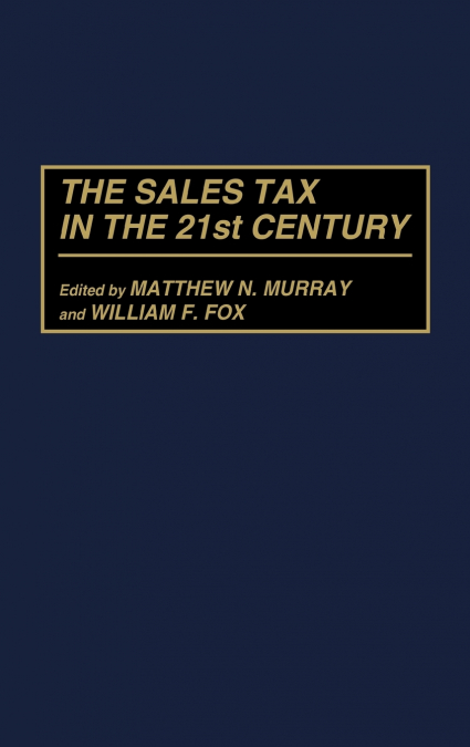 The Sales Tax in the 21st Century
