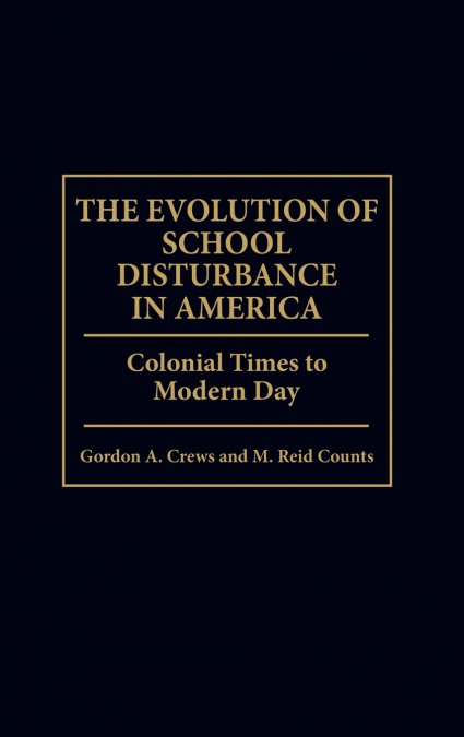 The Evolution of School Disturbance in America
