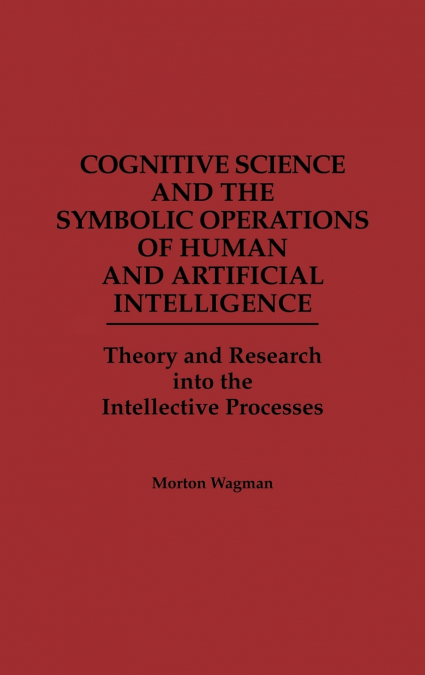 Cognitive Science and the Symbolic Operations of Human and Artificial Intelligence