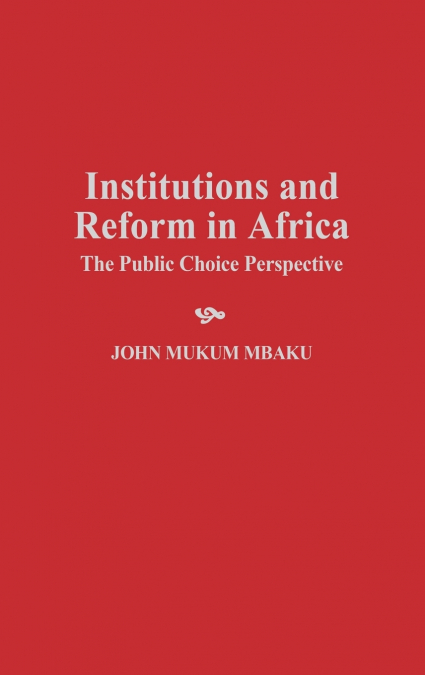 Institutions and Reform in Africa