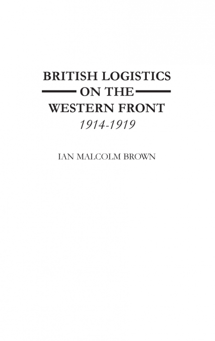 British Logistics on the Western Front