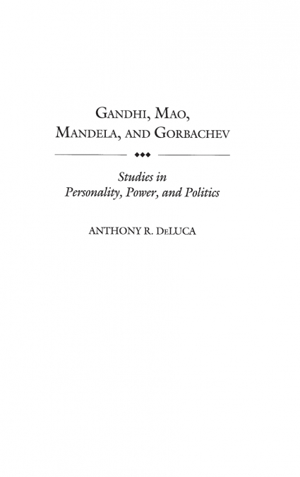 Gandhi, Mao, Mandela, and Gorbachev